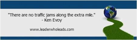 Ken Evoy Quote There are no traffic jams along the extra mile.